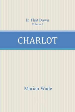 Charlot de Marian Wade