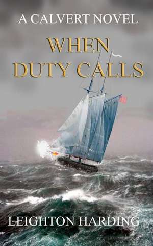 When Duty Calls de Leighton Harding