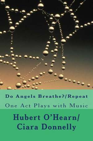 Do Angels Breathe?/Repeat de Hubert O'Hearn