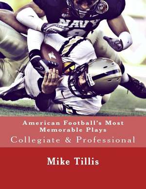 American Football's Most Memorable Plays de Mike Tillis