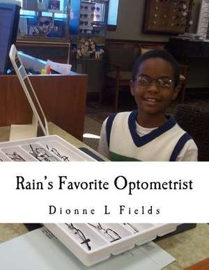 Rain Favorite Optometrist de Dionne L. Fields