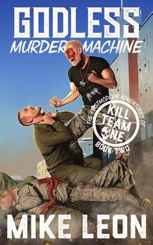 Godless Murder Machine de Mike Leon