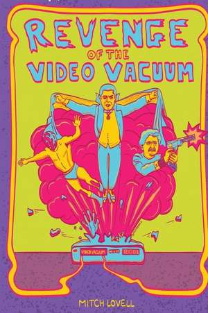 Revenge of the Video Vacuum de Mitch Lovell