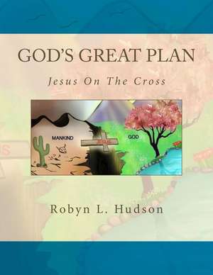 God's Great Plan: Teaching Children Baptism de Robyn L. Hudson