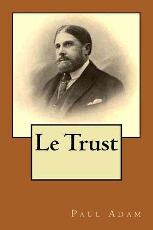 Le Trust de M. Paul Adam