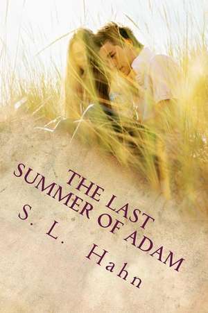 The Last Summer of Adam de S. L. Hahn