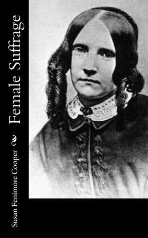 Female Suffrage de Susan Fenimore Cooper