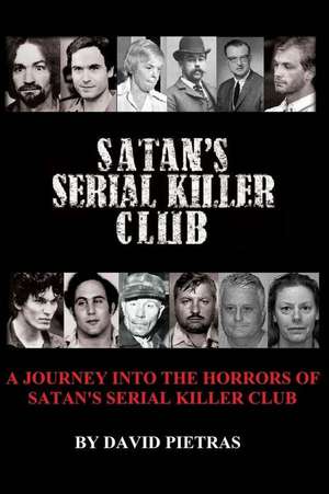 Satan's Serial Killer Club de David Pietras