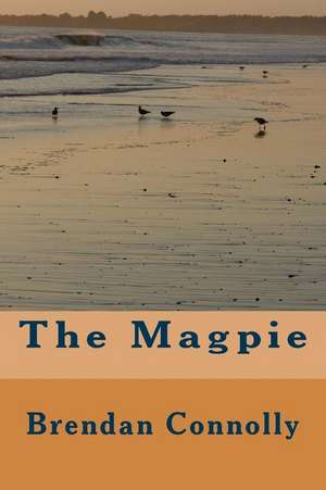 The Magpie de MR Brendan Connolly