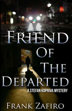 Friend of the Departed de Frank Zafiro