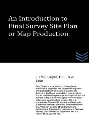 An Introduction to Final Survey Site Plan or Map Production de J. Paul Guyer