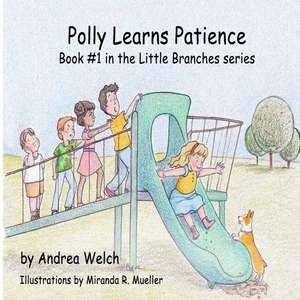 Polly Learns Patience de Andrea Welch