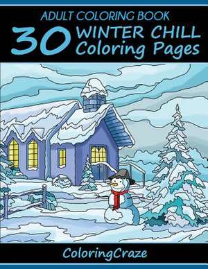 30 Winter Chill Coloring Pages de Adult Coloring Books Illustrators Allian