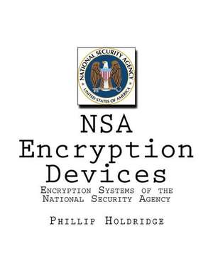 Nsa Encryption Devices de Phillip Holdridge