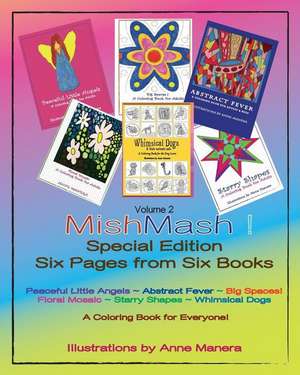 Mishmash! Coloring Book for Everyone Special Edition Six Pages from Six Books Volume 2 de Anne Manera