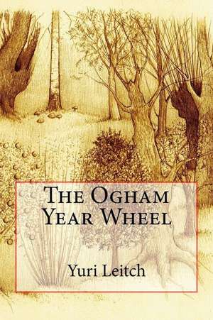 The Ogham Year Wheel de Yuri Leitch