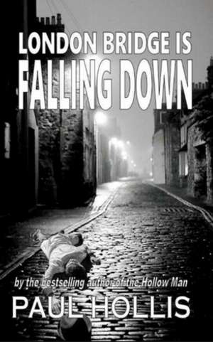 London Bridge Is Falling Down de Paul Hollis