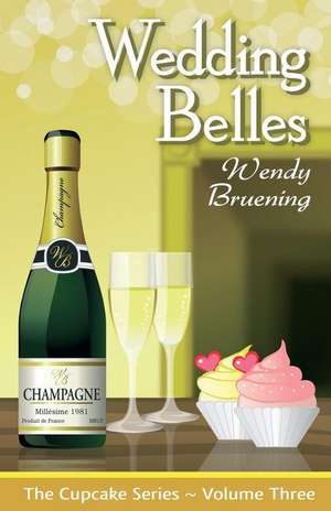 Wedding Belles de Wendy Bruening