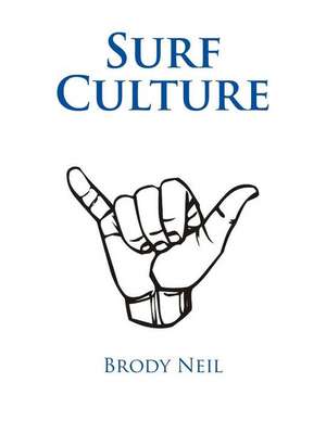 Surf Culture de Brody Neil