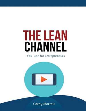 The Lean Channel de Carey Martell