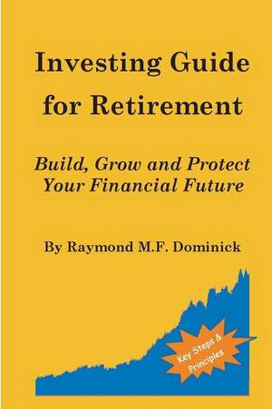 Investing Guide for Retirement de Raymond M. F. Dominick