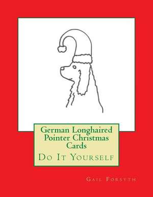 German Longhaired Pointer Christmas Cards de Gail Forsyth