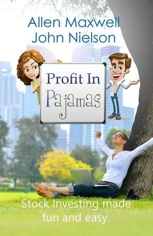 Profit in Pajamas de Allen Maxwell