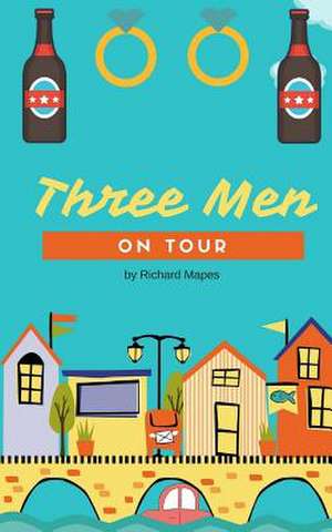 Three Men on Tour de Richard Mapes