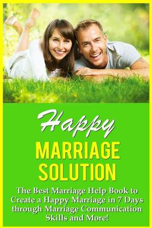 Happy Marriage Solution! de Mia Conrad