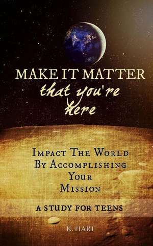 Make It Matter de Kirsten Hart