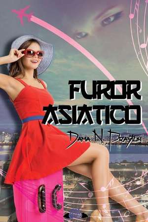 Furor Asiatico de Dama N. Prayton