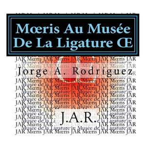 M Ris Au Musee de La Ligature de Jorge a. Rodriguez Jar