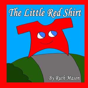 The Little Red Shirt de Ruth Mason