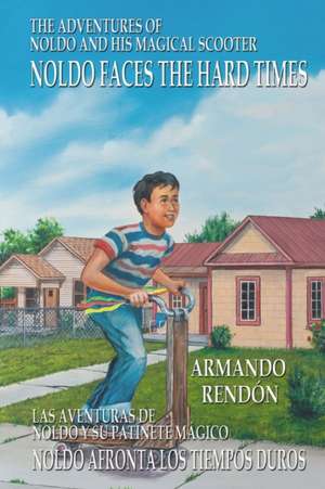 The Adventures of Noldo and His Magical Scooter - Noldo Faces the Hard Times de Armando Rendon