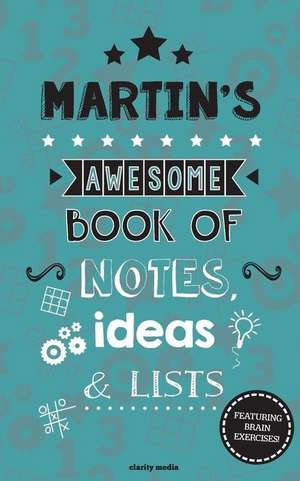 Martin's Awesome Book of Notes, Lists & Ideas de Clarity Media