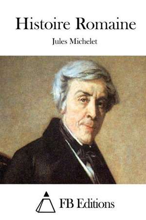 Histoire Romaine de Jules Michelet