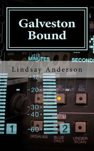 Galveston Bound de Lindsay Anderson