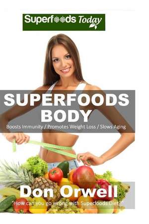 Superfoods Body de Don Orwell