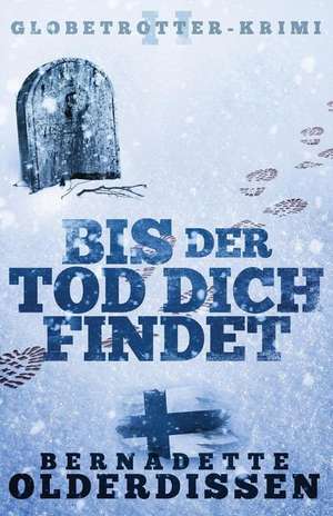 Bis Der Tod Dich Findet: El Ultimo Libro de Remedios Caseros y Remedios Naturales Para Una de La A A La Z de Mas de 60 Condiciones de Salud Com de Bernadette Olderdissen