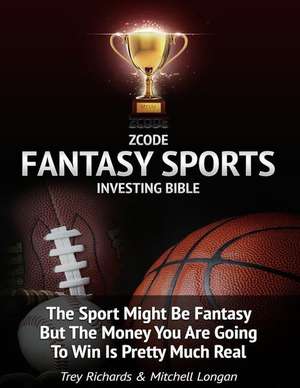 Zcode Fantasy Sports Investing Bible de Trey Richards