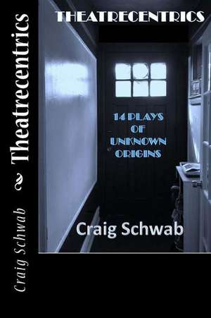 Theatrecentrics de Craig Schwab