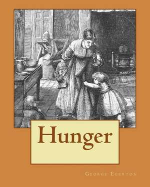 Hunger de MS George Egerton