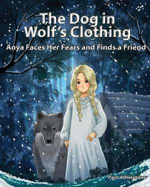 The Dog in Wolf's Clothing de Pam Atherstone