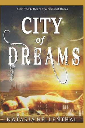 City of Dreams: Eine Schritt-Fur-Schritt-Anleitung de Natasja Hellenthal