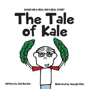 The Tale of Kale de Lisa Borden