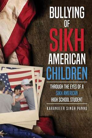 Bullying of Sikh American Children de Pannu, Karanveer Singh