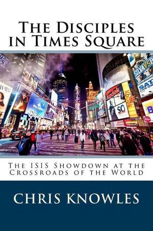 The Disciples in Times Square de Chris Knowles