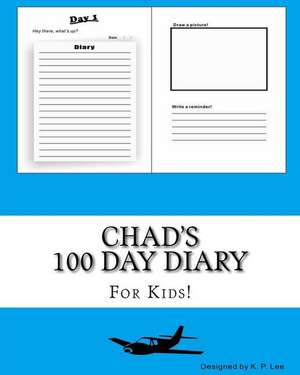 Chad's 100 Day Diary de K. P. Lee