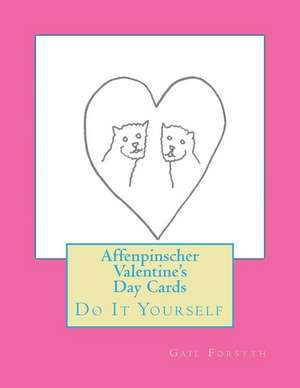 Affenpinscher Valentine's Day Cards de Gail Forsyth