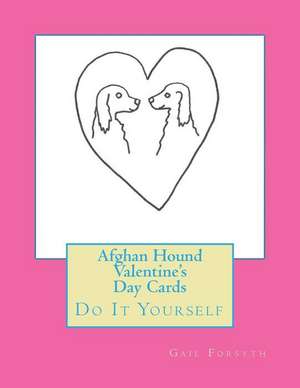 Afghan Hound Valentine's Day Cards de Gail Forsyth